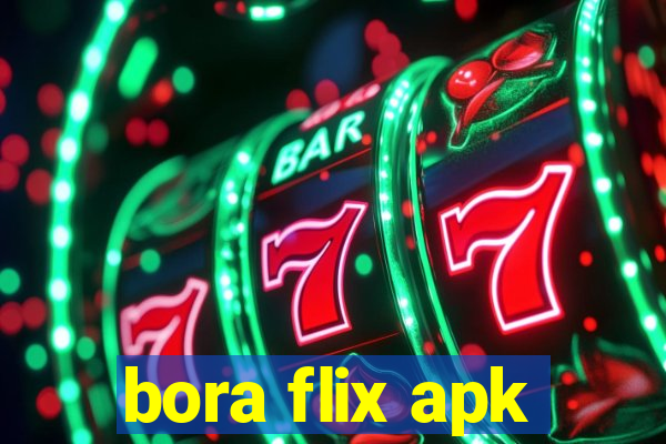 bora flix apk